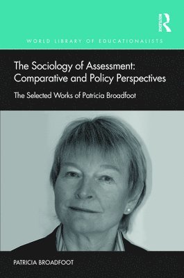 The Sociology of Assessment: Comparative and Policy Perspectives 1