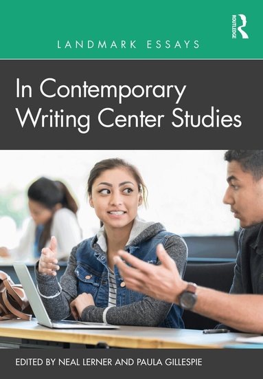 Neal Lerner, Paula Gillespie - Landmark Essays in Contemporary Writing Center Studies, Häftad