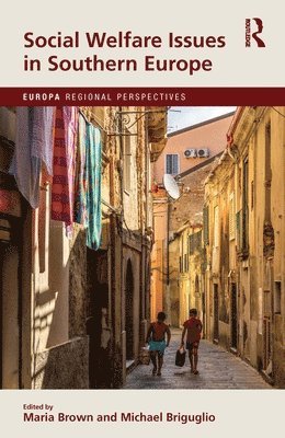 Maria Brown, Michael Briguglio - Social Welfare Issues in Southern Europe, Inbunden