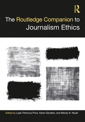 The Routledge Companion to Journalism Ethics 1