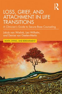 bokomslag Loss, Grief, and Attachment in Life Transitions