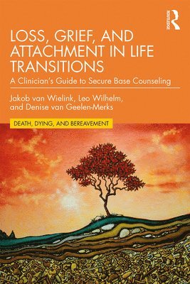 bokomslag Loss, Grief, and Attachment in Life Transitions