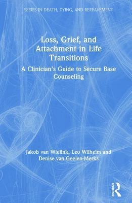 bokomslag Loss, Grief, and Attachment in Life Transitions