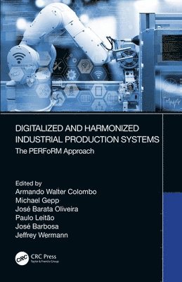 bokomslag Digitalized and Harmonized Industrial Production Systems