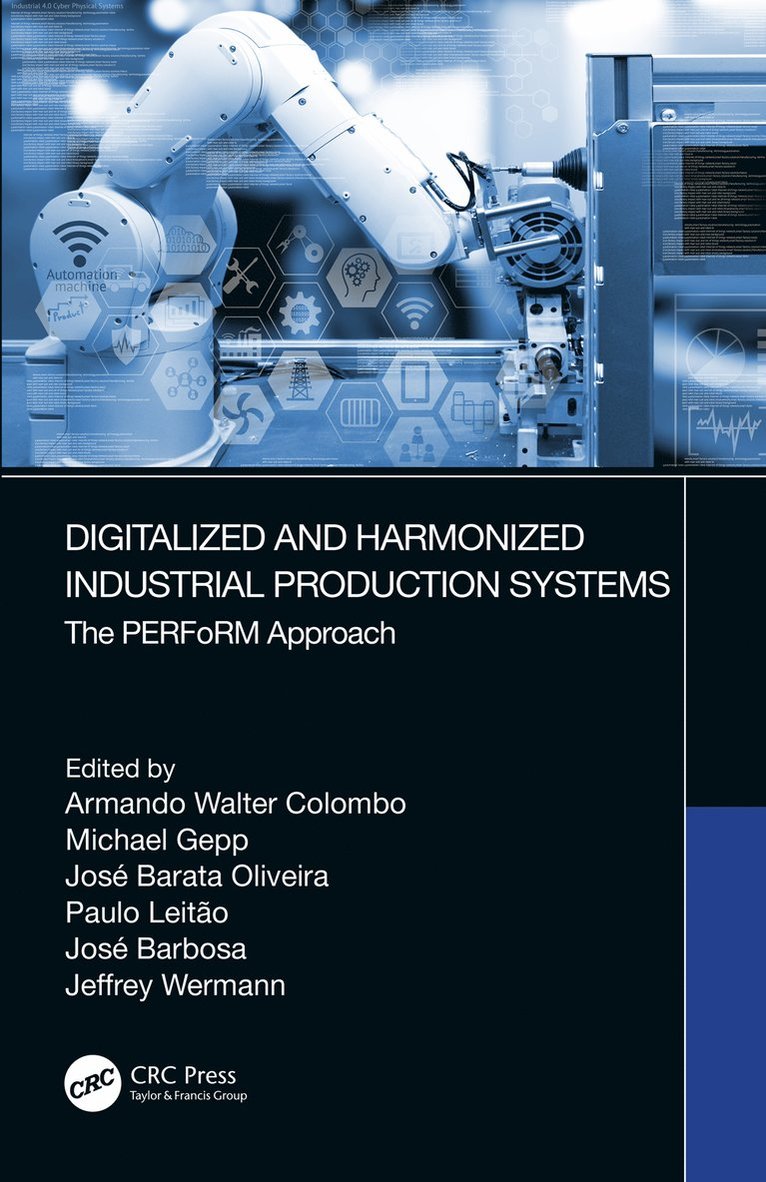 Armando Walter Colombo, Michael Gepp, José Barata Oliveira, Paulo Leitao, Jose Barbosa, Jeffrey Wermann, Jose Barata Oliveira - Digitalized and Harmonized Industrial Production Systems, Inbunden