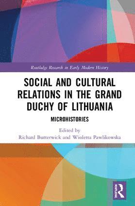 bokomslag Social and Cultural Relations in the Grand Duchy of Lithuania