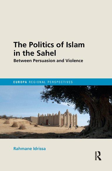 Rahmane Idrissa - Politics of Islam in the Sahel, Häftad
