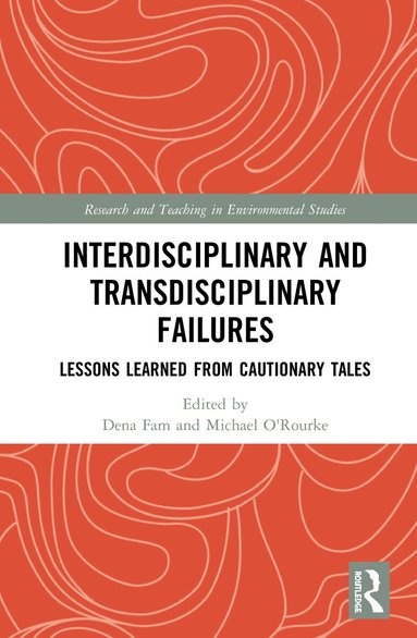 Dena Fam, Michael O'Rourke - Interdisciplinary and Transdisciplinary Failures, Inbunden