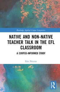 bokomslag Native and Non-Native Teacher Talk in the EFL Classroom