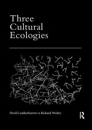 David Leatherbarrow, Richard Wesley - Three Cultural Ecologies, Häftad