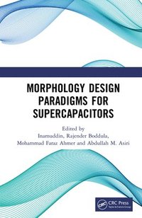 bokomslag Morphology Design Paradigms for Supercapacitors