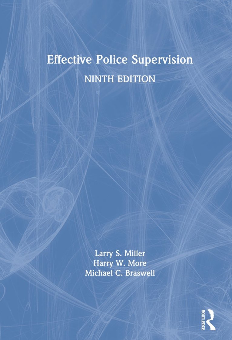 Larry S. Miller, Harry W. More, Michael C. Braswell, USA) Braswell, Michael C. (Professor Emeritus, East Tennessee State University - Effective Police Supervision, Inbunden