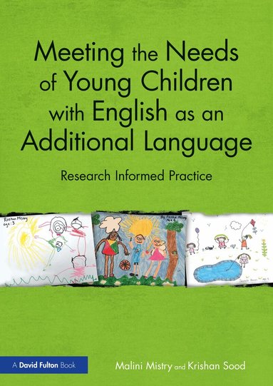 Malini Mistry, Krishan Sood - Meeting the Needs of Young Children with English as an Additional Language, Häftad