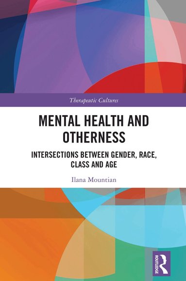 Ilana Mountian - Mental Health and Otherness, Inbunden