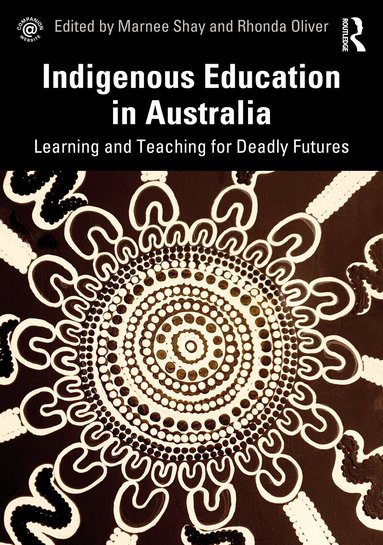Marnee Shay, Rhonda Oliver - Indigenous Education in Australia, Inbunden
