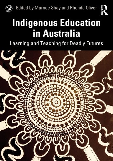 Marnee Shay, Rhonda Oliver - Indigenous Education in Australia, Häftad