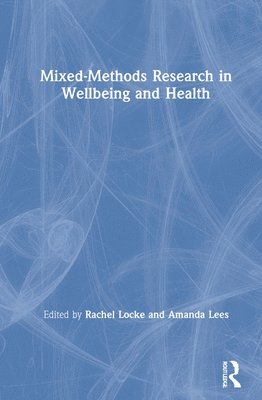 bokomslag Mixed-Methods Research in Wellbeing and Health