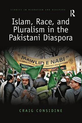 Craig Considine - Islam, Race, and Pluralism in the Pakistani Diaspora, Häftad