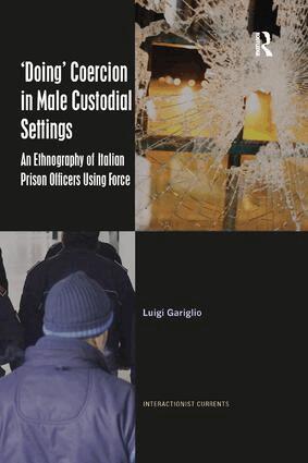 Luigi Gariglio - ‘Doing’ Coercion in Male Custodial Settings, Häftad
