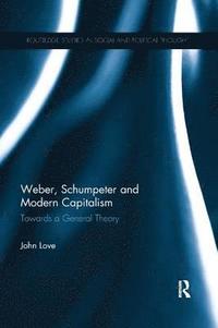 bokomslag Weber, Schumpeter and Modern Capitalism
