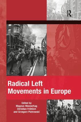Magnus Wennerhag, Christian Fröhlich, Grzegorz Piotrowski - Radical Left Movements in Europe, Häftad
