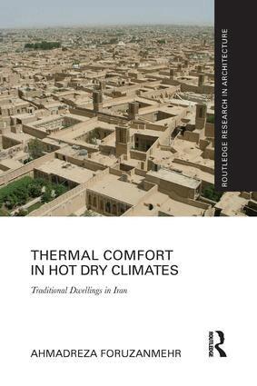 Ahmadreza Foruzanmehr - Thermal Comfort in Hot Dry Climates, Häftad