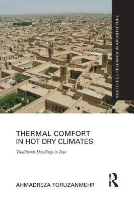 Ahmadreza Foruzanmehr, UK) Foruzanmehr, Ahmadreza (Author and Architect - Thermal Comfort in Hot Dry Climates, Häftad