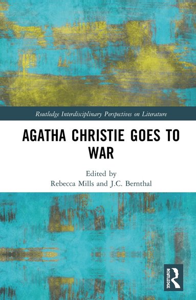 Rebecca Mills, J.C. Bernthal - Agatha Christie Goes to War, Inbunden