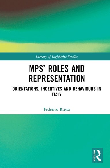 Federico Russo - MPs’ Roles and Representation, Inbunden