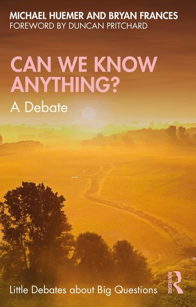 Bryan Frances, Michael Huemer - Can We Know Anything?, Häftad