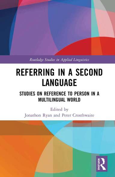 Jonathon Ryan, Peter Crosthwaite - Referring in a Second Language, Inbunden