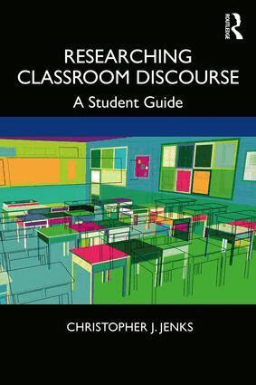 Christopher J. Jenks - Researching Classroom Discourse, Häftad