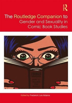 bokomslag Routledge Companion to Gender and Sexuality in Comic Book Studies