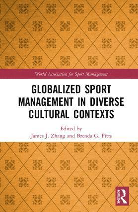 James J. Zhang, Brenda G. Pitts - Globalized Sport Management in Diverse Cultural Contexts, Inbunden