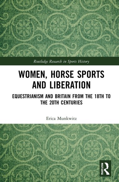 Erica Munkwitz - Women, Horse Sports and Liberation, Inbunden