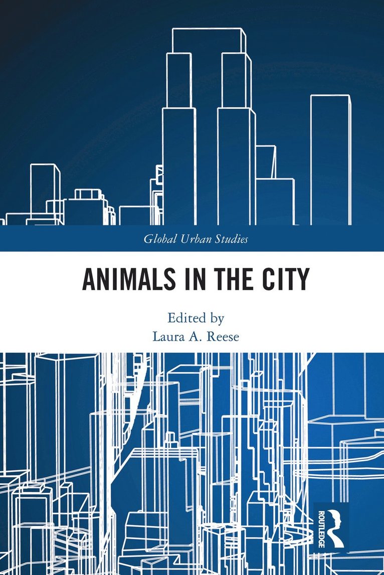 Laura A. Reese, USA) Reese, Laura A. (Michigan State University - Animals in the City, Inbunden