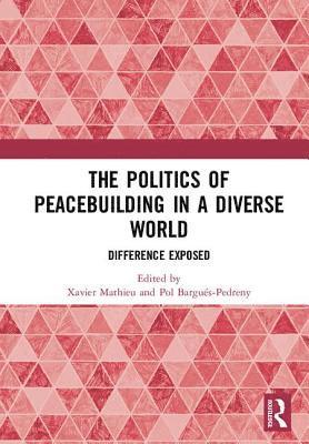 The Politics of Peacebuilding in a Diverse World 1