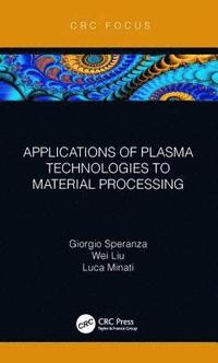 bokomslag Applications of Plasma Technologies to Material Processing