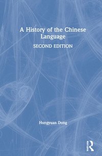 bokomslag A History of the Chinese Language