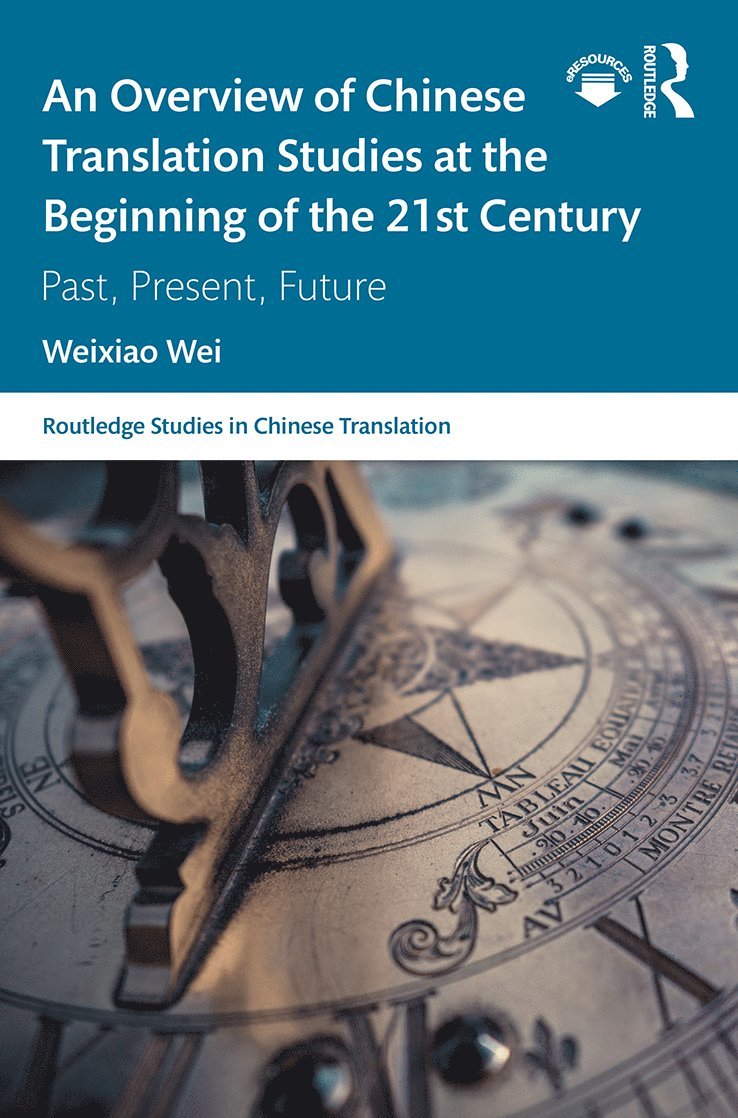 An Overview of Chinese Translation Studies at the Beginning of the 21st Century 1