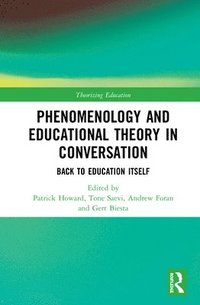 bokomslag Phenomenology and Educational Theory in Conversation