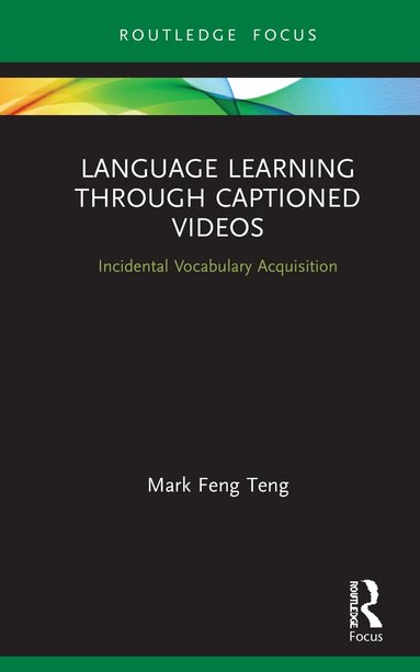 Mark Feng Teng - Language Learning Through Captioned Videos, Inbunden