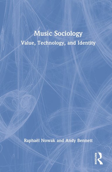 Raphaël Nowak, Andy Bennett - Music Sociology, Inbunden