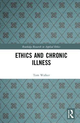 Ethics and Chronic Illness 1