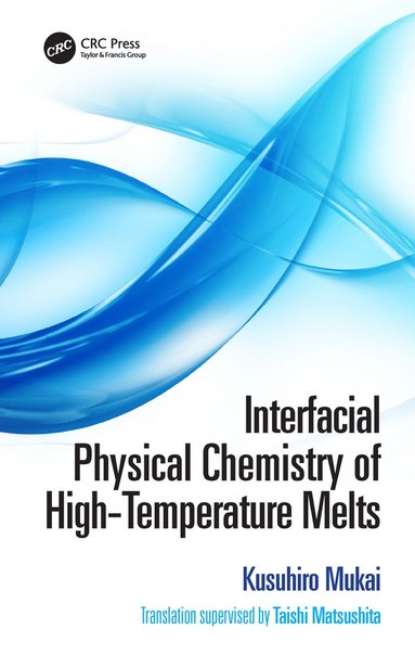 bokomslag Interfacial Physical Chemistry of High-Temperature Melts