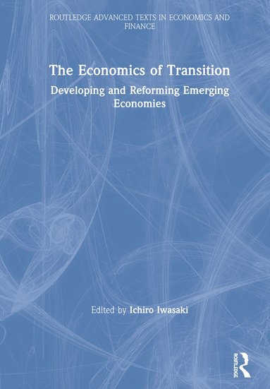 Ichiro Iwasaki - Economics of Transition, Inbunden