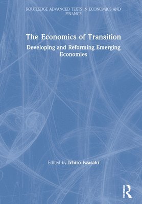 Ichiro Iwasaki, Japan) Iwasaki, Ichiro (Hitotsubashi University - Economics of Transition, Inbunden