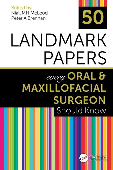 Niall MH McLeod, Peter A Brennan - 50 Landmark Papers every Oral and Maxillofacial Surgeon Should Know, Häftad