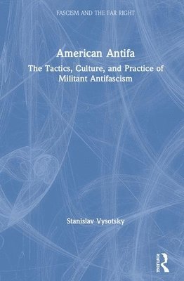 Stanislav Vysotsky - American Antifa, Inbunden