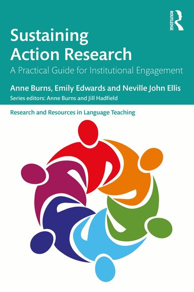Anne Burns, Emily Edwards, Neville John Ellis - Sustaining Action Research, Häftad